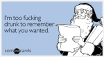 too-fucking-drunk-remember-christmas-ecard-someecards